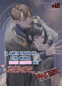 La santa traída de otro mundo quiere escapar del Héroe yandere